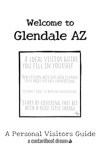 Welcome to Glendale AZ: A Fun DIY Visitors Guide (Welcome to USA)