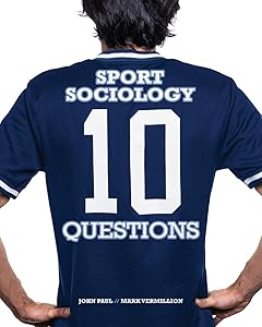 Sport Sociology: 10 Questions