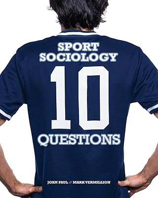 Sport Sociology: 10 Questions
