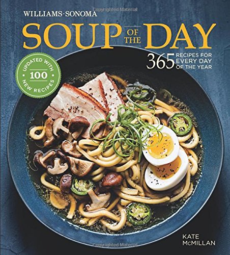 SOUP OF THE DAY (REV EDITION): 365 RECIPES FOR EVERY DAY By Kate Mcmillan *Mint*