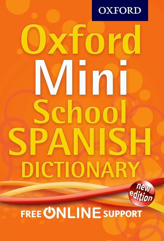 Oxford Mini School Spanish Dictionary by Oxford Dictionaries