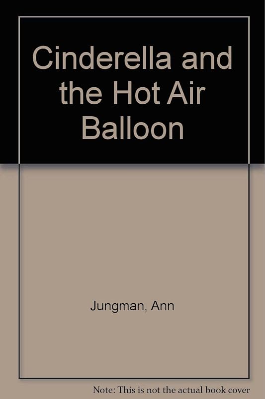 Cinderella and the Hot Air Balloon by Ann Jungman