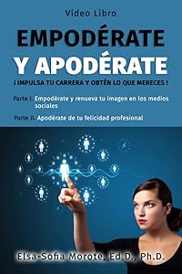 Empoderate y Apoderate: Impulsa tu carrera (Spanish Edition) by Elsa-Sofia Morote