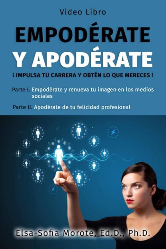 Empoderate y Apoderate: Impulsa tu carrera (Spanish Edition) by Elsa-Sofia Morote