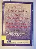 Kampuchea - Ende des linken Traums oder Beginn einer neuen Sozialismus-Debatte?. Versuche - zu einer realistischen Einschätzung der Ereignisse in ... Theorie der Revolution in der Dritten Welt