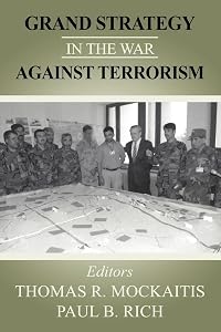 Grand Strategy in the War Against Terrorism by Thomas R. Mockaitis