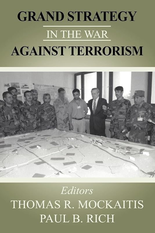 Grand Strategy in the War Against Terrorism by Thomas R. Mockaitis