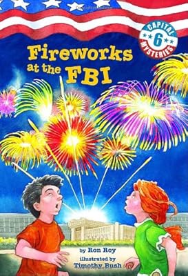 Capital Mysteries #6: Fireworks at the FBI (A Stepping Stone Book(TM))