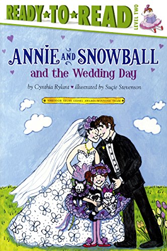 Annie And Snowball And The Wedding Day by Cynthia Rylant