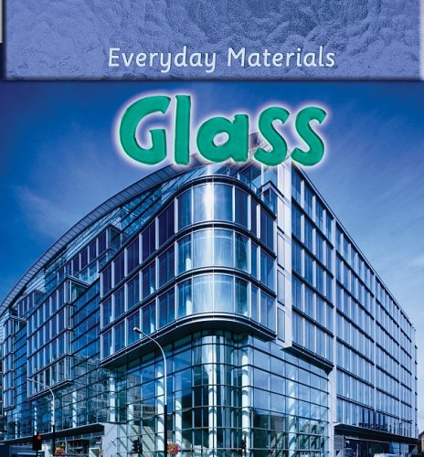 Glass (Everyday Materials) by Andrew Langley