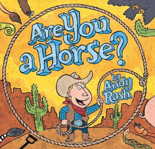 Are You A Horse? by Andy Rash