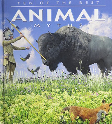 Ten of the Best Animal Myths by David West