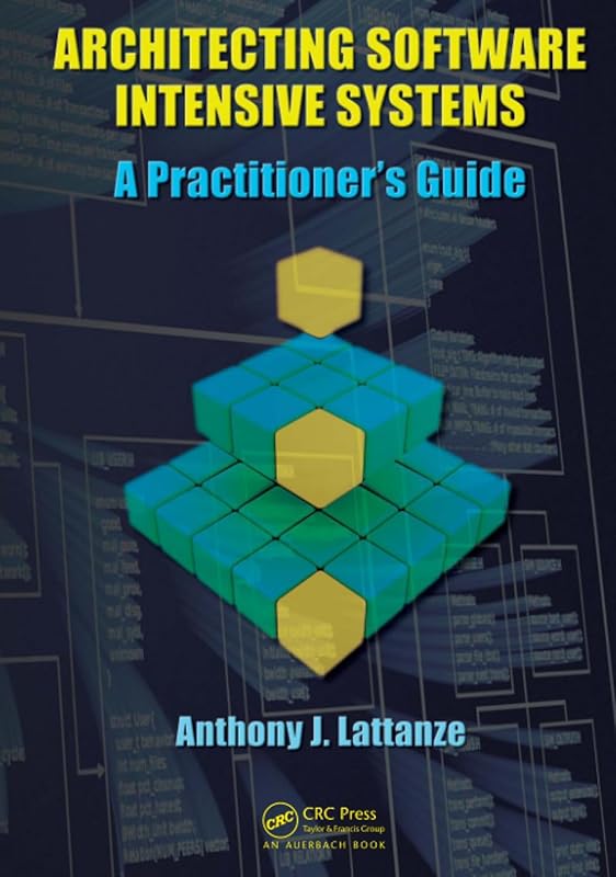 Architecting Software Intensive Systems by Anthony J. Lattanze