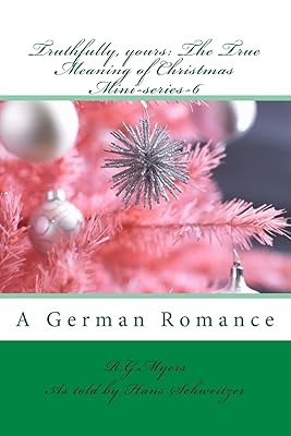 Truthfully, yours:The True Meaning of Christmas (Mini-series)