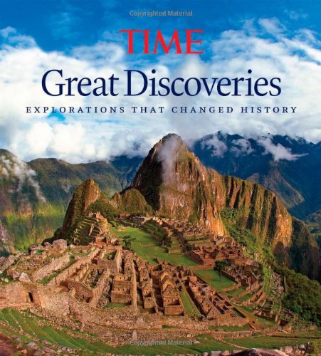 TIME Great Discoveries: Explorations that Changed History by Editors of Time Magazine