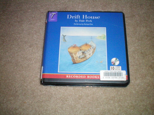 Drift House: The First Voyage by Dale Peck