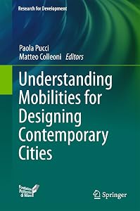 Understanding Mobilities for Designing Contemporary Cities (Research for Development)