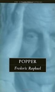 Popper: The Great Philosophers (The Great Philosophers Series) by F. Raphael