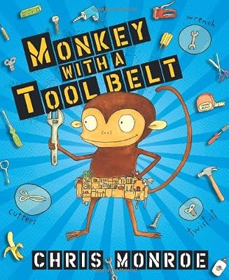 Monkey with a Tool Belt (Carolrhoda Picture Books)