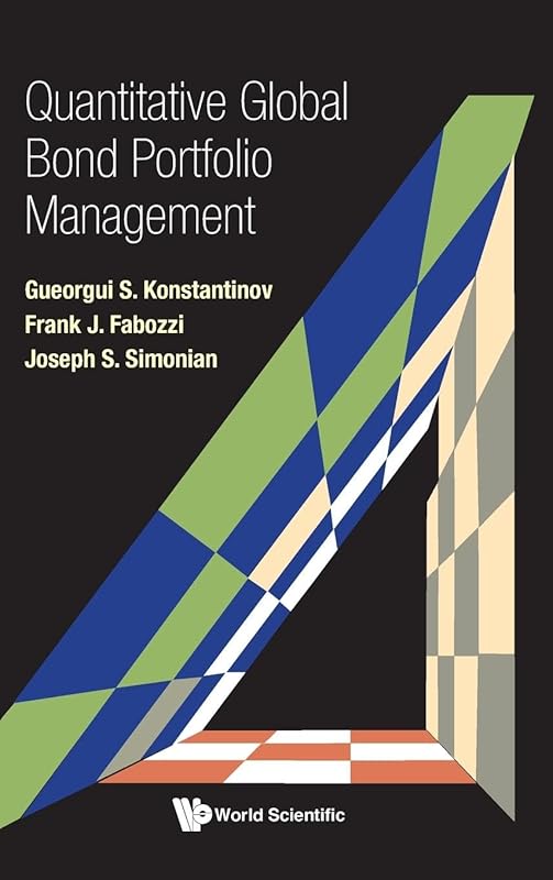 Quantitative Global Bond Portfolio Management by Gueorgui S Konstantinov