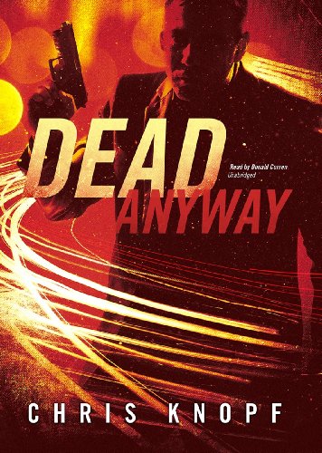 Dead Anyway by Chris Knopf