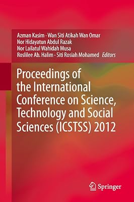 Proceedings of the International Conference on Science, Technology and Social Sciences (ICSTSS) 2012