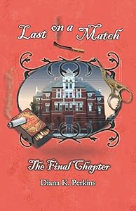 Last on a Match: The Final Chapter