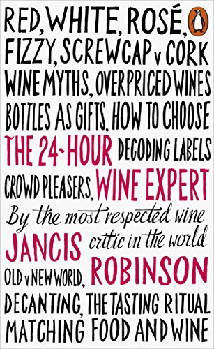 The 24-hour wine expert by Jancis Robinson