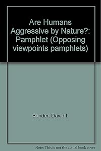 Are Humans Aggressive by Nature