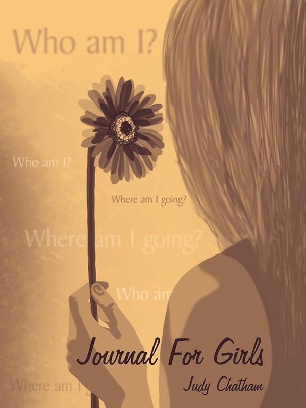 Journal for Girls by Judy Chatham
