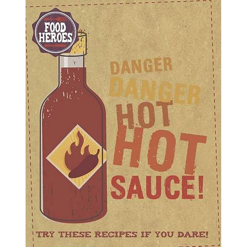 Danger, Danger, Hot Hot Sauce! by unknown author