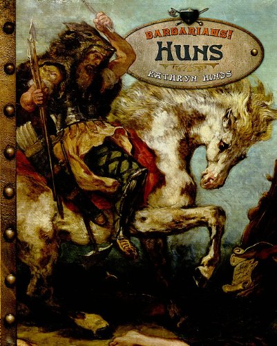 Huns (Barbarians!) by Kathryn Hinds