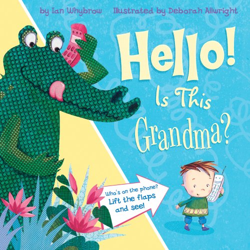Hello! Is This Grandma? (Tiger Tales) by Ian Whybrow