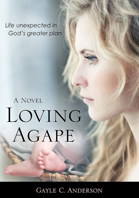 Loving Agape by Gayle C. Anderson