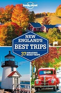 Lonely Planet New England's Best Trips (Regional Guide)