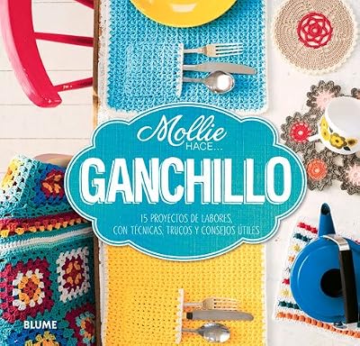 Ganchillo: 15 proyectos de labores, con t&eacute;cnicas, trucos y consejos &uacute;tiles