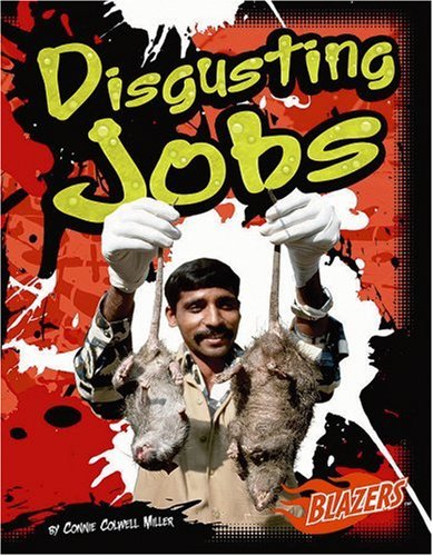 Disgusting Jobs (That's Disgusting!) by Connie C.