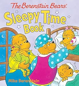 The Berenstain Bears' Sleepy Time Book