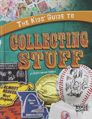 The Kids' Guide to Collecting Stuff by Christopher Forest