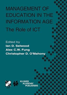 Management of Education in the Information Age: The Role of ICT (IFIP Advances in Information and Communication Technology, 120)