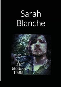 A Mothers Child by Sarah Blanche