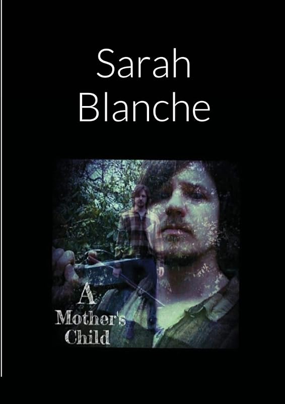 A Mothers Child by Sarah Blanche