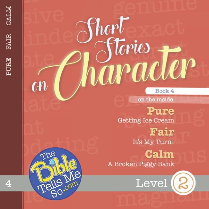 Short Stories on Character, Book 4 by The Bible Tells Me So Press