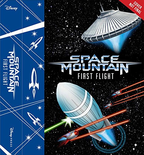 Space Mountain First Flight by Disney Book Group