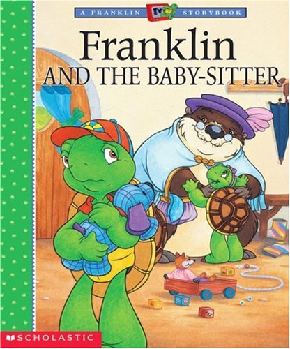 Franklin and the Babysitter by Paulette Bourgeois