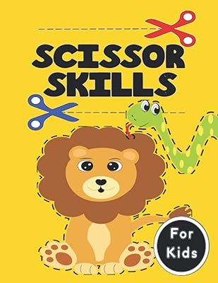 Scissor Skills: Scissor Skills Animal Preschool and Kindergarten Workbook for Kids and Toddlers (A Fun Cutting Practice Activity Book).