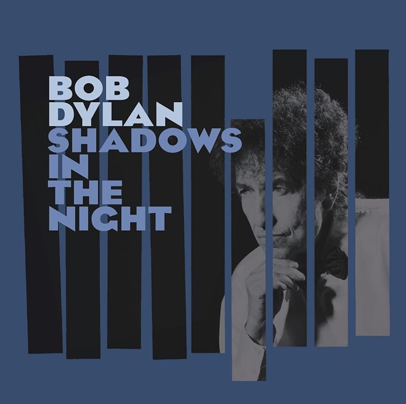 Shadows In The Night by Bob Dylan