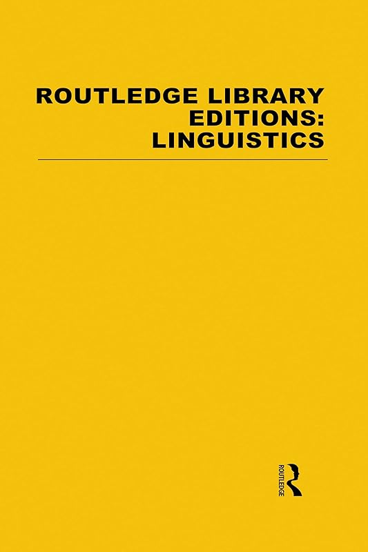 Routledge Library Editions: Linguistics Mini-set A General Linguistics by Various