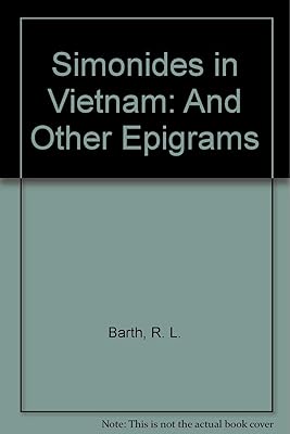 Simonides in Vietnam: And Other Epigrams