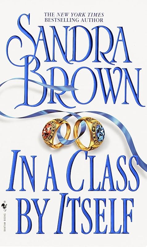 In a Class by Itself: A Novel by Sandra Brown